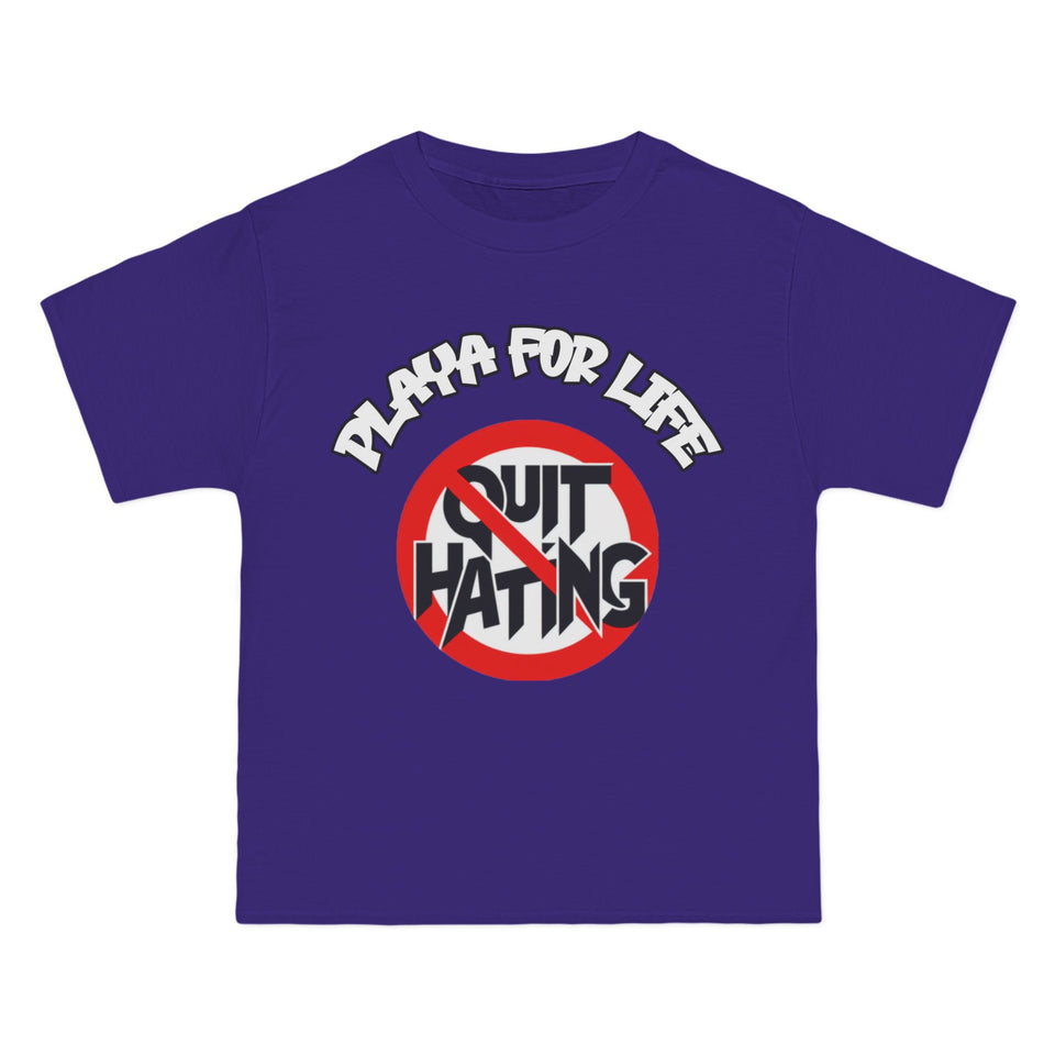 PLAYA FOR LIFE - QUIT HATING - TEE