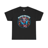 Playa Bunny- Playa For Life - Tee