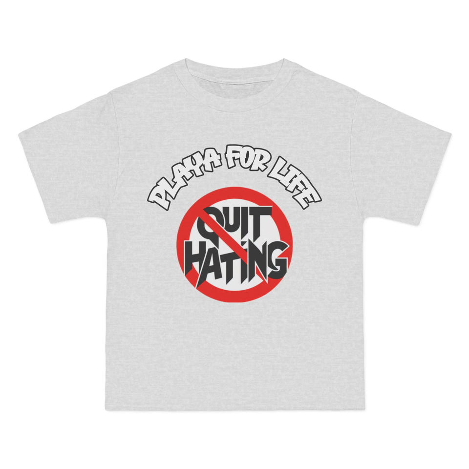PLAYA FOR LIFE - QUIT HATING - TEE