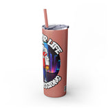 PLAYA FOR LIFE - Skinny Tumbler with Straw, 20oz