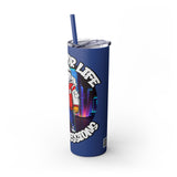 PLAYA FOR LIFE - Skinny Tumbler with Straw, 20oz
