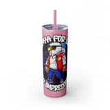 PLAYA FOR LIFE - Skinny Tumbler with Straw, 20oz