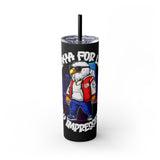 PLAYA FOR LIFE - Skinny Tumbler with Straw, 20oz