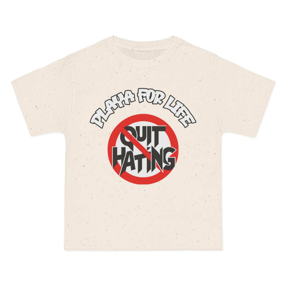 PLAYA FOR LIFE - QUIT HATING - TEE