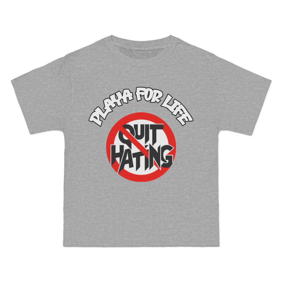 PLAYA FOR LIFE - QUIT HATING - TEE