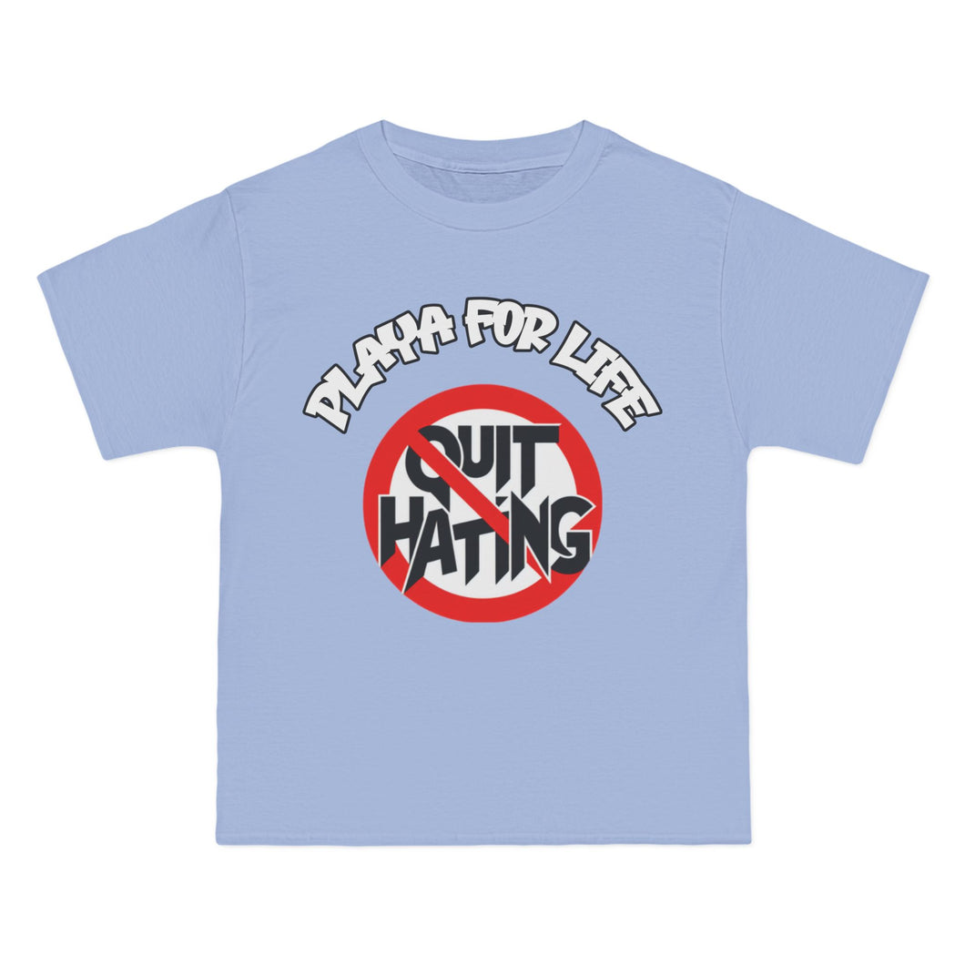 PLAYA FOR LIFE - QUIT HATING - TEE